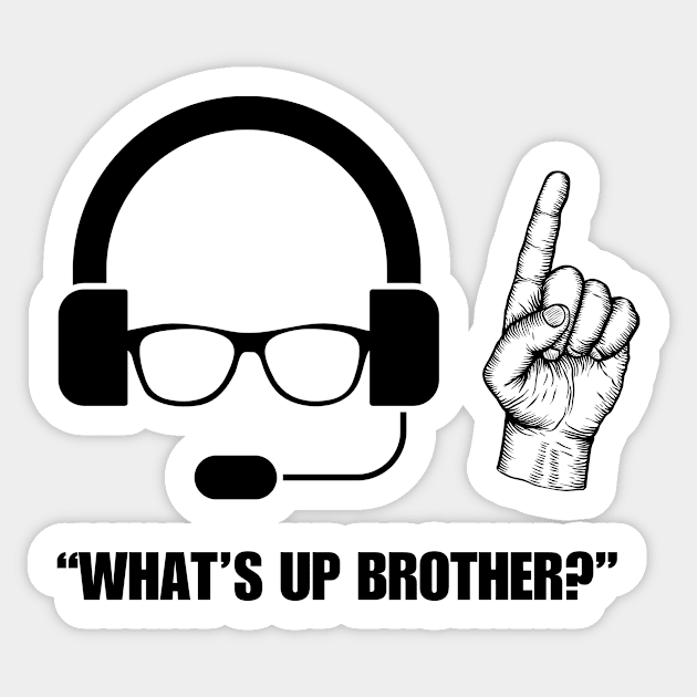 What's up Brother Sticker by Starart Designs